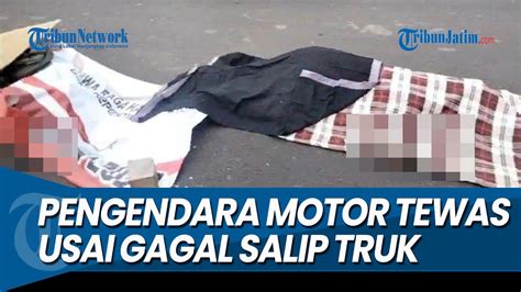 Gagal Salip Truk Pengendara Motor Tewas Di Lokasi Kejadian Youtube