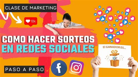 C Mo Hacer Sorteos En Redes Sociales Facil Y Paso A Paso Sin