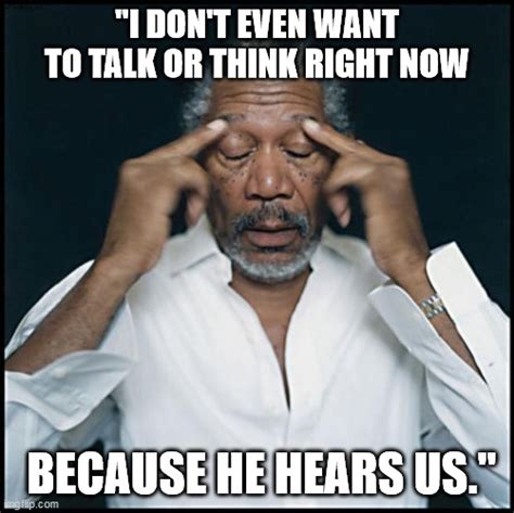 Morgan Freeman Headache Imgflip