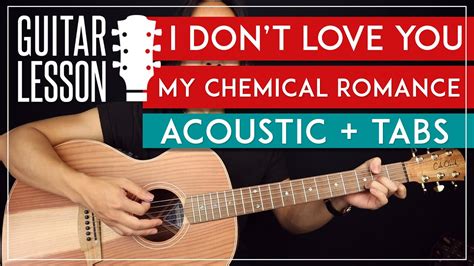 I Don't Love You Acoustic Guitar Tutorial - My Chemical Romance Guitar ...