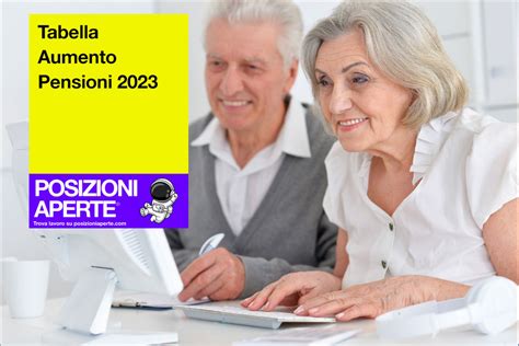 Tabella Aumento Pensioni 2023 Posizioni Aperte