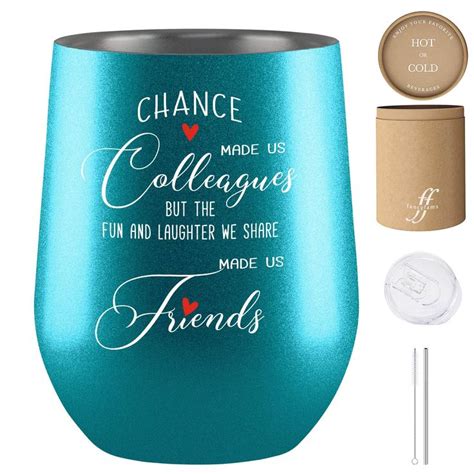 A Wine Glass With The Words Chance Made Us Colleagues But The Fun And