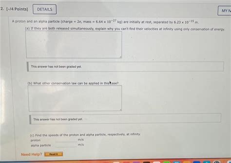 Solved 4 Points A Proton And An Alpha Particle Charge 2e Chegg