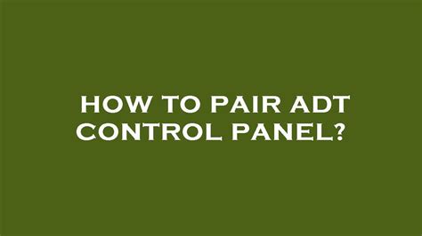 How To Pair Adt Control Panel Youtube