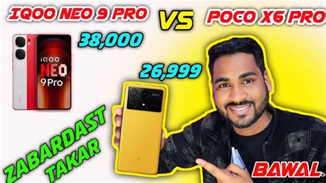 Poco X6 Pro Vs Iqoo Neo 9 Pro Iqoo Neo 9 Pro Vs Poco X6 Pro Kon Sa