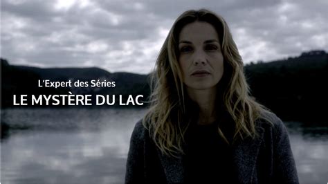 Lexpert Des Séries Le Mystère Du Lac Faut Il Regarder La Nouvelle