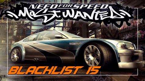 NEED FOR SPEED MOST WANTED BLACKLIST 15 YouTube