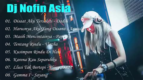 Dj Nofin Asia Nonstop Full Bass Mantap Terbaru Youtube