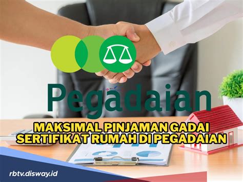 Cara Dan Syarat Gadai Sertifikat Rumah Di Pegadaian Untuk Modal Usaha