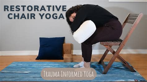 Restorative Chair Yoga For Trauma And Pain Trauma Informed Yoga Youtube