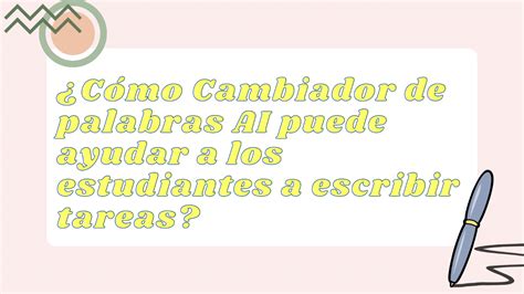 C Mo Cambiador De Palabras Ai Puede Ayudar A Los Estudiantes A