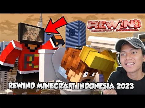 Reaction Rewind Minecraft Indonesia Bhinneka Tunggal Ika Woahhh