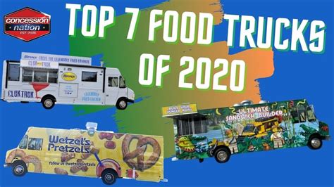 Top 7 Food Truck Builds Of 2020 Concession Nation Youtube