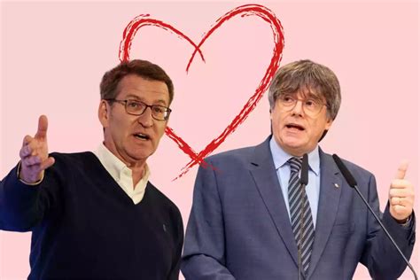 Carles Puigdemont Y Alberto Núñez Feijóo Cuando No Se Trata De Amor