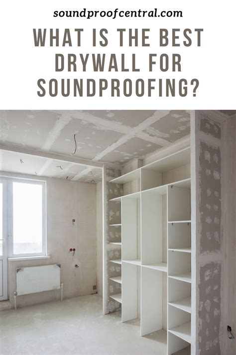 58″ Thick Quietrock Or Double Type X Drywall Are Two Of The Best