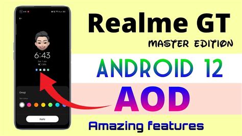 Realme GT ME Android 12 AOD Amazing Features Realme Android 12 Omoji