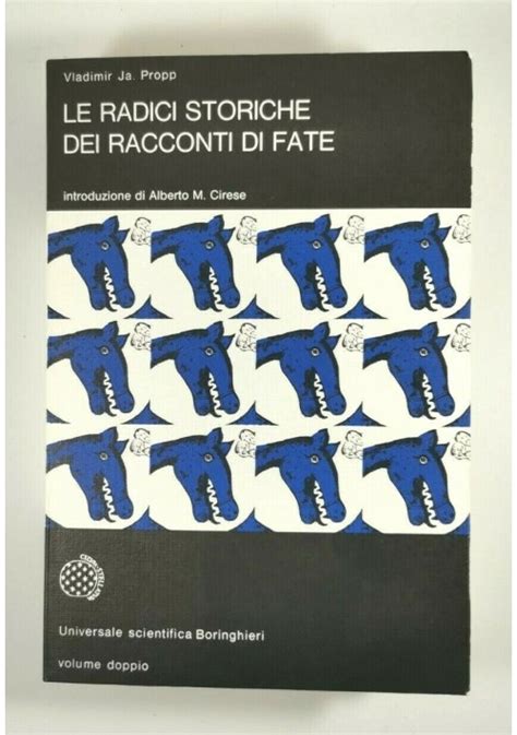 Esaurito Vladimir Propp Le Radici Storiche Dei Racconti Di Fate