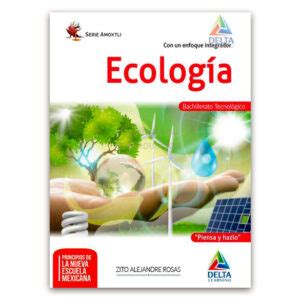 Ecología 1ra edición Delta Learning Piensa y Hazlo