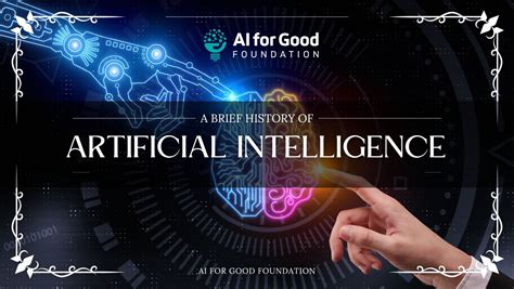 A Brief History Of Artificial Intelligence Ai For Good Foundation