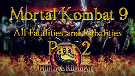 Mortal Kombat All Fatalities And Babalities Characters Part