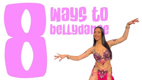 8 Ways To Bellydance YouTube