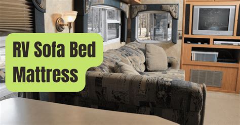 RV Sofa Bed Mattress: All You Need To Know - RVing Beginner