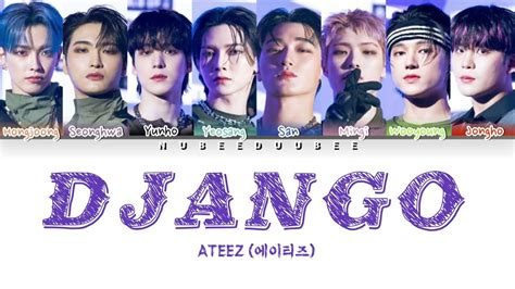 Ateez 에이티즈 Django Lyrics Color Coded Lyrics Han Rom Eng