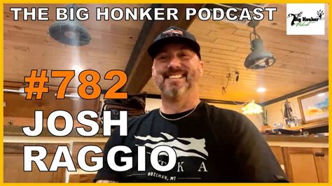 The Big Honker Podcast Episode Josh Raggio Youtube