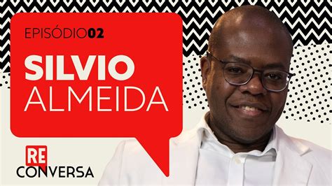 Silvio Almeida democracia racismo estrutural e combate ao ódio