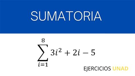 🔥 Sumatoria Ejercicios Unad 2023 Youtube