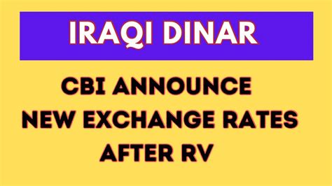 Iraqi Dinar CBI Announced New Exchange Rates After Dinar RV Iraqi