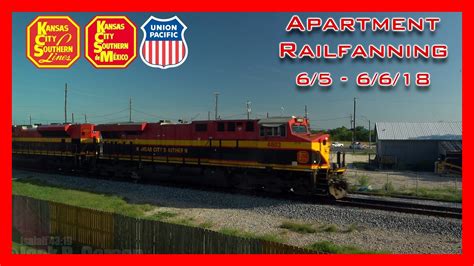 K Fps More Apartment Railfanning Feat Kcs Kcsm Up And More