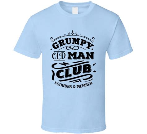 Grumpy Old Man Club Tee Funny Novelty Birthday T Shirt Etsy