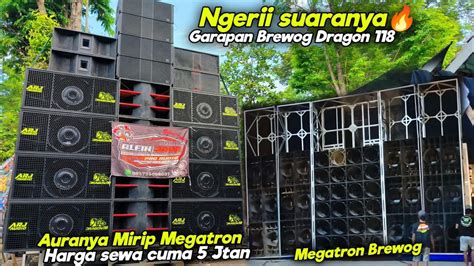 Garapan Brewog Gk Pernah Gagal Ngeri Ketika Cek Sound Box Dragon