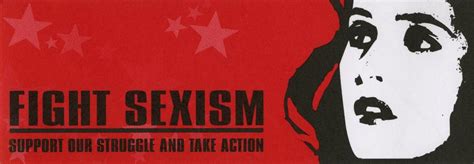 Fight Sexism Support Our Struggle And Take Action Peoples History