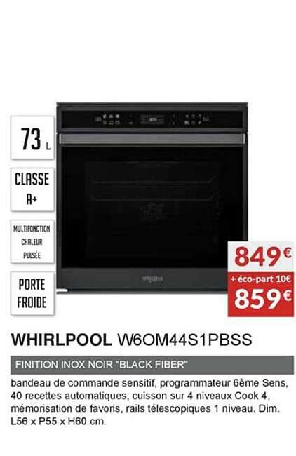 Promo Whirlpool W6om44s1pbss Finition Inox Noir Black Fiber Chez