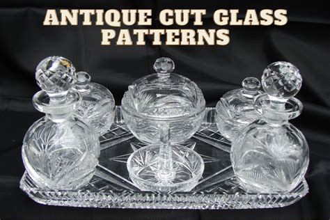 Antique Cut Glass Patterns Identification A Complete Guide Future