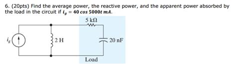 Solved Find The Average Power The Reactive Power And The Chegg