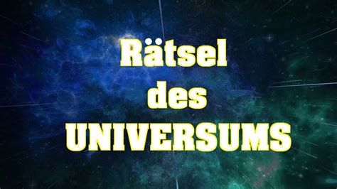 Ungel Ste R Tsel Des Universums Teil Youtube