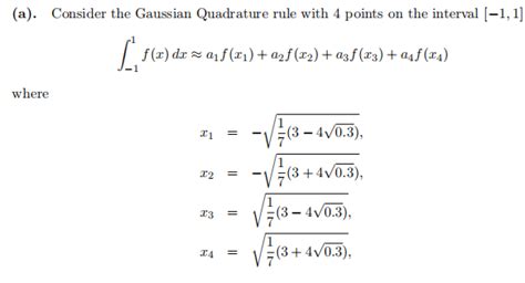 Solved A Consider The Gaussian Quadrature Rule With 4