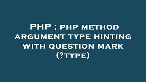 PHP Php Method Argument Type Hinting With Question Mark Type YouTube