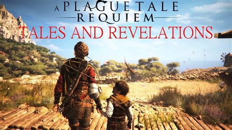 A Plague Tale Requiem Walkthrough Part Tales And Revelations Youtube