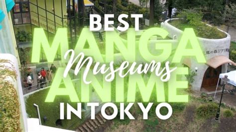 Best Manga And Anime Museums In Tokyo Japan Web Magazine