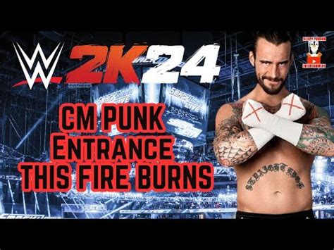 WWE2K24 CM PUNK ENTRANCE This Fire Burns YouTube