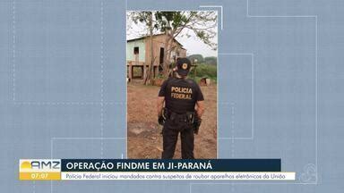 Bom Dia Amazônia RO Polícia Federal realiza operação na região