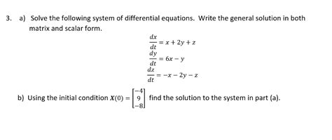 Solved Solve The Following System Of Differential Equations Chegg