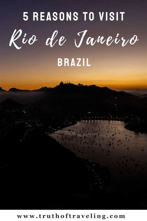 5 Reasons To Visit Rio De Janeiro In Brazil Truth Of Traveling
