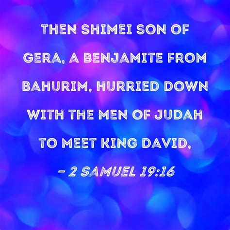 Samuel Then Shimei Son Of Gera A Benjamite From Bahurim