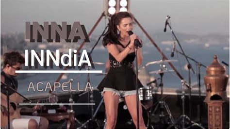 Inna Inndia Acapella Version Youtube