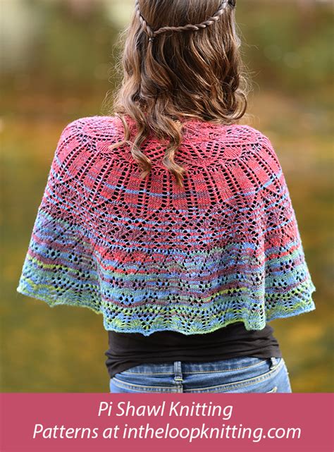 Pi Shawl Knitting Patterns In The Loop Knitting